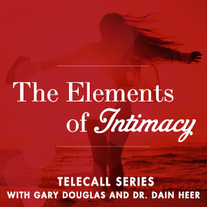Gary M. Douglas & Dr. Dain Heer - Elements of Intimacy Teleseries Oct-13 Teleseries