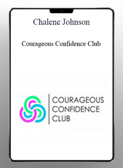 [Download Now] Chalene Johnson – Courageous Confidence Club