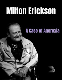 Dr. Erickson and A Case of Anorexia (No CE Credit)