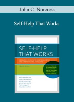[Download Now] John C. Norcross - Self-Help That Works: Resources to Improve Emotional Health and Stre...