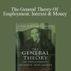 John Maynard Keynes – The General Theory Of Employment