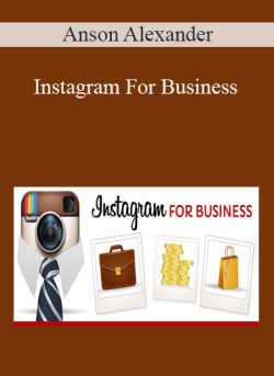 Anson Alexander - Instagram For Business
