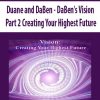[Download Now] Duane and DaBen - DaBen's Vision: Part 2 Creating Your Highest Future