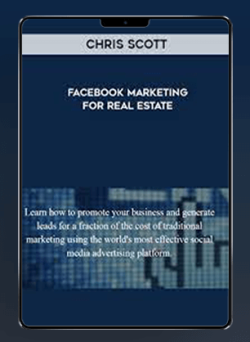 [Download Now] Chris Scott - Facebook Marketing for Real Estate