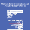 [Audio Download] EP09 Workshop 24 - Multicultural Counseling and Psychotherapy (MCT) - Derald Wing Sue