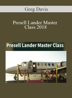 Greg Davis – Presell Lander Master Class 2018