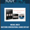 Michael Breen - Mastering Conversational Change with NLP