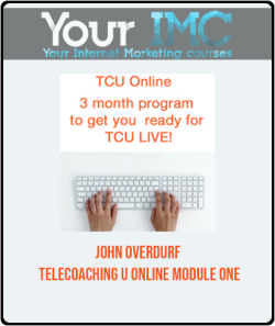 John Overdurf - Telecoaching U Online - Module One