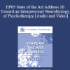 EP05 State of the Art Address 10 - Toward an Interpersonal Neurobiology of Psychotherapy - Daniel Siegel