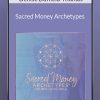 Denise Duffield-Thomas - Sacred Money Archetypes