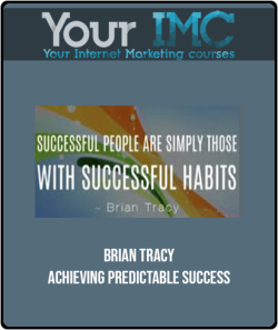 [Download Now] Brian Tracy - Achieving Predictable Success