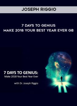 [Download Now] Joseph Riggio - 7 Days to Genius - Make 2018 Your Best Year Ever GB