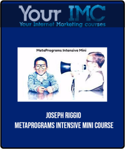 [Download Now] Joseph Riggio - MetaPrograms Intensive Mini Course